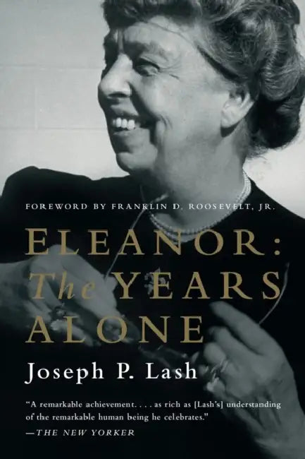 Eleanor: The Years Alone by Joseph P. Lash