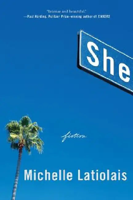 She by Michelle Latiolais