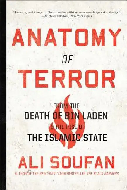 Anatomy of Terror: From the Death of Bin Laden to the Rise of the Islamic State by Ali Soufan