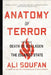Anatomy of Terror: From the Death of Bin Laden to the Rise of the Islamic State by Ali Soufan