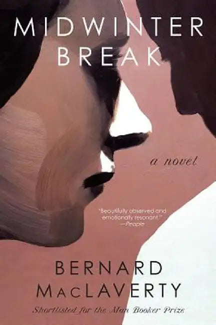 Midwinter Break by Bernard MacLaverty