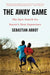 The Away Game: The Epic Search for Soccer's Next Superstars by Sebastian Abbot