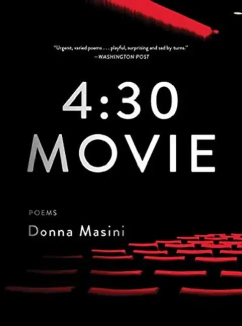 4:30 Movie: Poems by Donna Masini