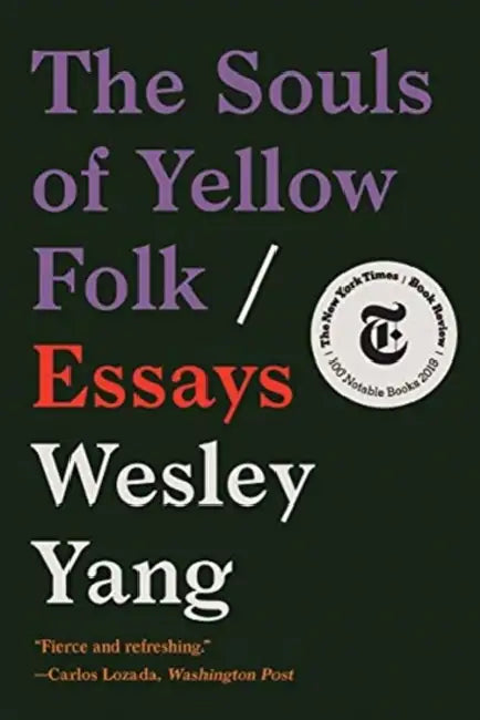 The Souls of Yellow Folk: Essays by Wesley Yang