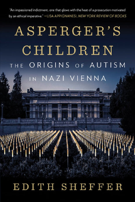 Asperger's Children: The Origins of Autism in Nazi Vienna