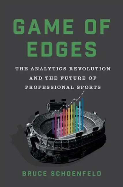 Numbers Game: The Analytics Revolution and the Future of Professional Sports by Bruce Schoenfeld