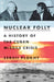Nuclear Folly: A History of the Cuban Missile Crisis by Plokhy, Serhii