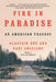 Fire in Paradise: An American Tragedy by Dani Anguiano