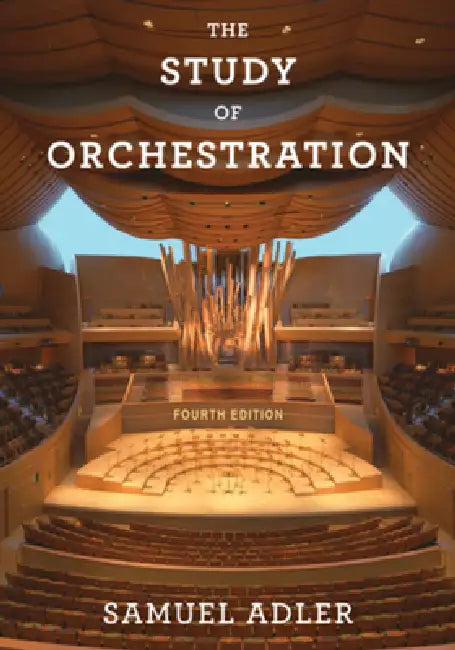 The Study of Orchestration by Samuel Adler