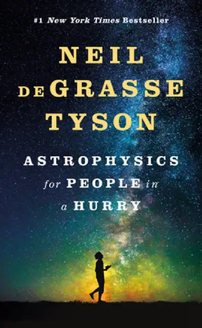 Astrophysics for People in a Hurry by Neil Degrasse Tyson
