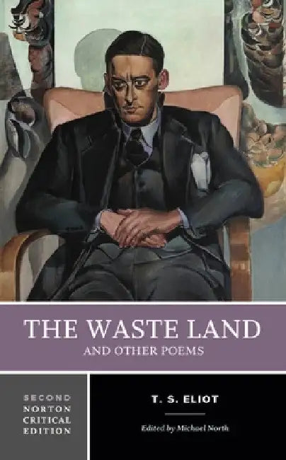 The Waste Land and Other Poems: A Norton Critical Edition by T. S. Eliot