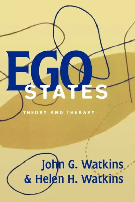 Ego States: Theory and Therapy by John Watkins, Helen H. Watkins
