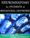 Neuroanatomy for Students of Behavioral Disorders by Ronald L. Green