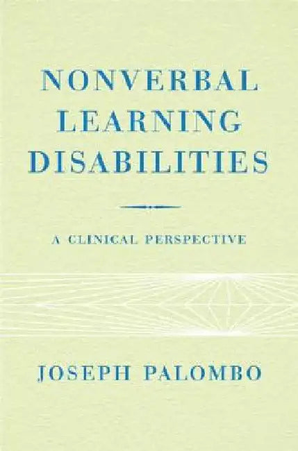 Nonverbal Learning Disabilities: A Clinical Perspective by Joseph Palombo