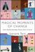 Magical Moments of Change: How Psychotherapy Turns Kids Around by Lenore Terr