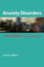 Anxiety Disorders: The Go-To Guide for Clients and Therapists by Carolyn Daitch