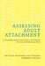 Assessing Adult Attachment: A Dynamic-Maturational Approach to Discourse Analysis by Patricia McKinsey Crittenden