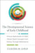 The Developmental Science of Early Childhood: Clinical Applications of Infant Mental Health Concepts from Infancy Through Adolescence by Claudia M. Gold