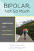 Bipolar, Not So Much: Understanding Your Mood Swings and Depression by Chris Aiken