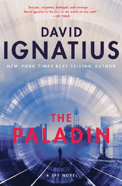 The Paladin: A Spy Novel by David Ignatius