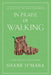 In Praise of Walking: A New Scientific Exploration by Shane O'Mara