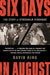 Six Days in August: The Story of Stockholm Syndrome by David King
