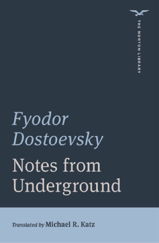 Notes from Underground by Fyodor Dostoevsky