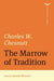 The Marrow of Tradition (the Norton Library) by Charles W. Chesnutt, Autumn Womack