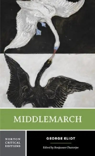 Middlemarch: A Norton Critical Edition by George Eliot