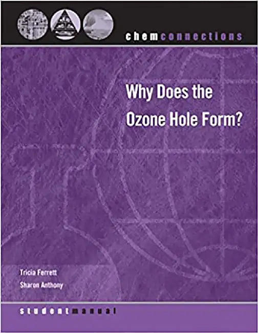 Why Does the Ozone Hole Form? by Tricia Ferret