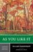 As You Like It: A Norton Critical Edition by William Shakespeare, Leah S. Marcus