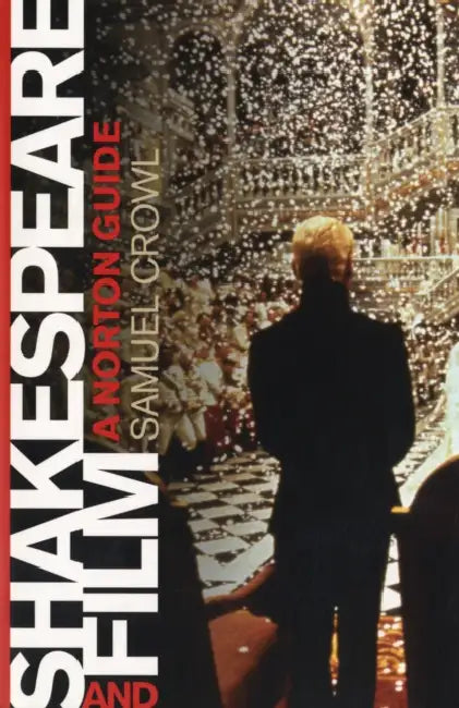 Shakespeare and Film: A Norton Guide by Samuel Crowl