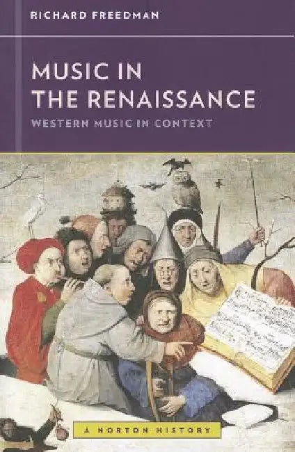 Music in the Renaissance by Richard (Haverford College) Freedman