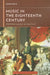 Music in the Eighteenth Century by John A. Rice, Walter Frisch