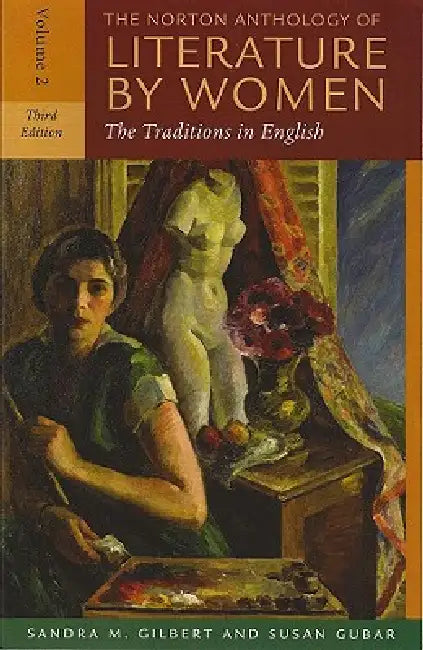 The Norton Anthology of Literature by Women, Volume 2: The Traditions in English by Sandra M. Gilbert, Susan Gubar