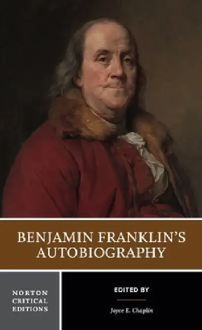 Benjamin Franklin's Autobiography by Benjamin Franklin