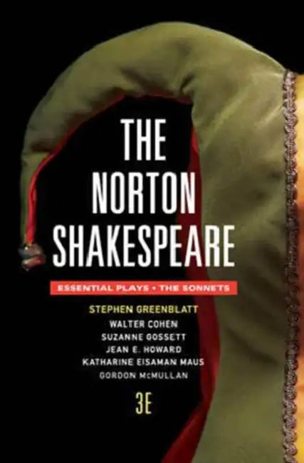 The Norton Shakespeare: The Essential Plays / The Sonnets by Stephen Greenblatt, Walter Cohen, Suzanne Gossett