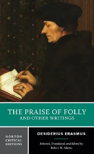 The Praise of Folly and Other Writings by Desiderius Erasmus