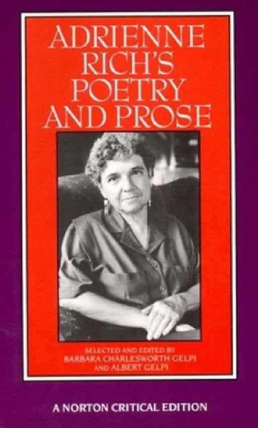 Adrienne Rich's Poetry and Prose  by Adrienne Rich