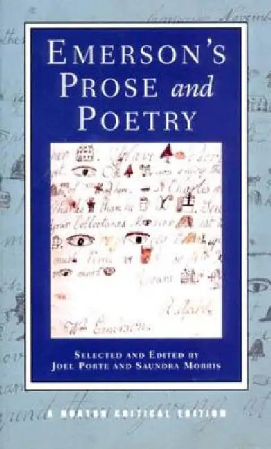 Emerson's Prose and Poetry: A Norton Critical Edition by Ralph Waldo Emerson, Saundra Morris, Joel Porte