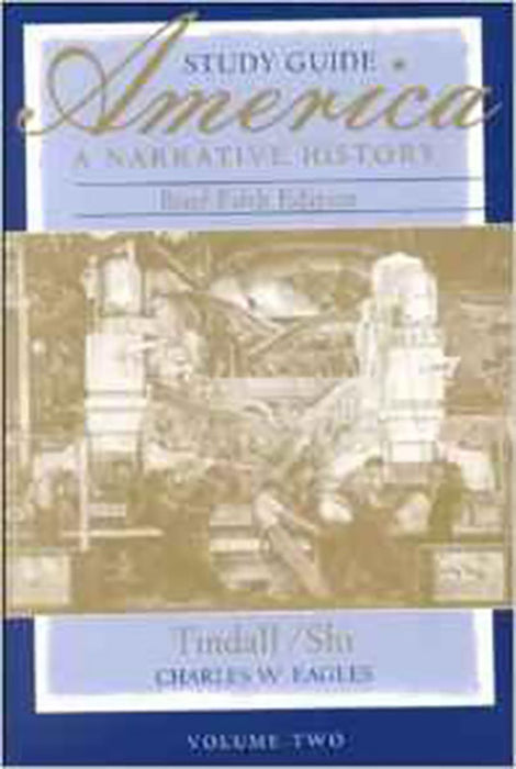 Study Guide To America: A Narrative History (Vol. 2)