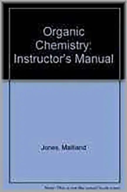 Organic Chemistry: Instructor's Manual by Maitland Jones