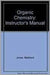 Organic Chemistry: Instructor's Manual by Maitland Jones
