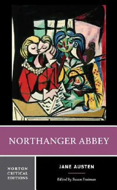 Northanger Abbey: A Norton Critical Edition by Jane Austen