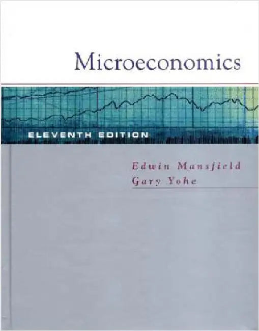 Microeconomics: Theory/Applications by Edwin Mansfield