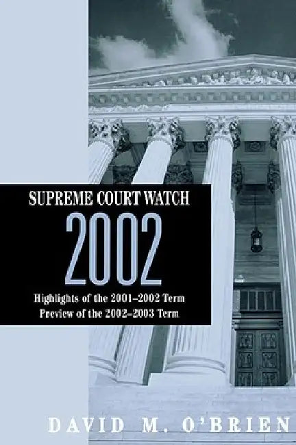Supreme Court Watch 2002 by David M. O'Brien