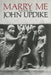Marry Me by John Updike