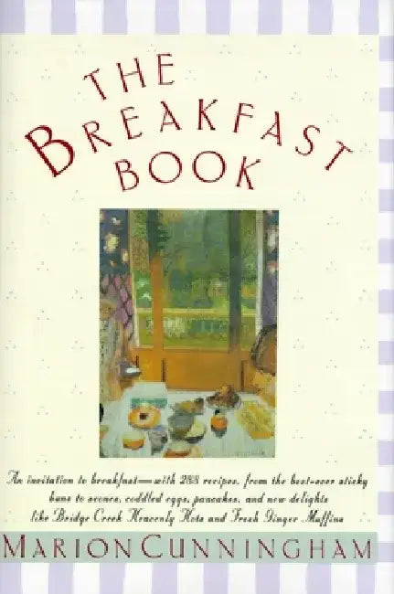 The Breakfast Book: A Cookbook by Marion Cunningham