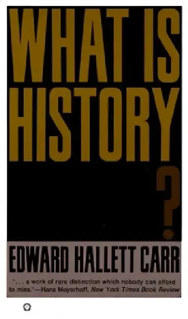 What Is History? by Edward Hallett Carr