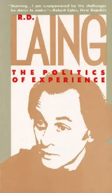 The Politics of Experience by R. D. Laing